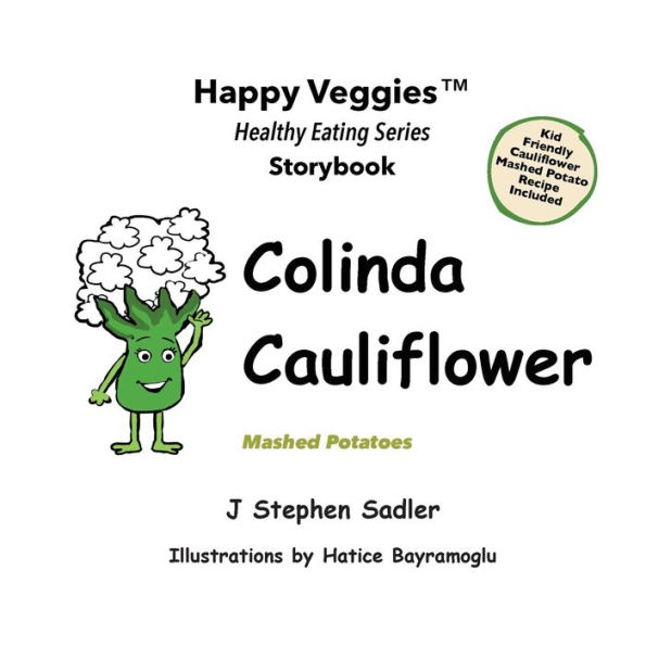 Colinda Cauliflower Storybook 1: Mashed Potatoes (Happy Veggies Healthy Eating Series)