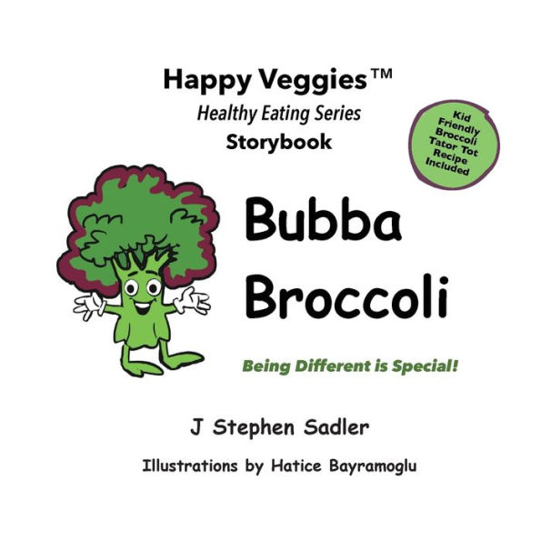 Bubba Broccoli Storybook 2: Being Different Is Special! (Happy Veggies Healthy Eating Series)