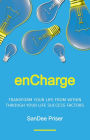 enCharge: Transform Your Life from Within Through Your Life Success Factors