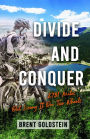 Divide And Conquer: 2,731 Miles Out Living It on Two Wheels