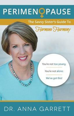 Perimenopause: The Savvy Sister's Guide to Hormone Harmony