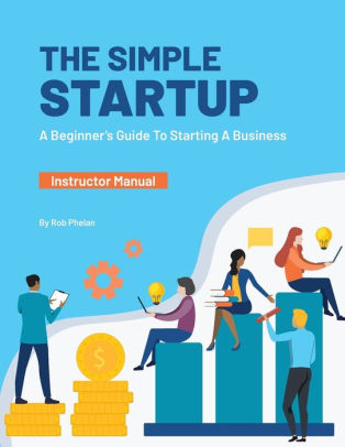 The Simple StartUp: Instructor Manual
