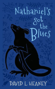 Title: Nathaniel's Got the Blues, Author: David L Heaney