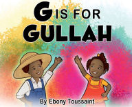 Title: G Is For Gullah, Author: Ebony Toussaint