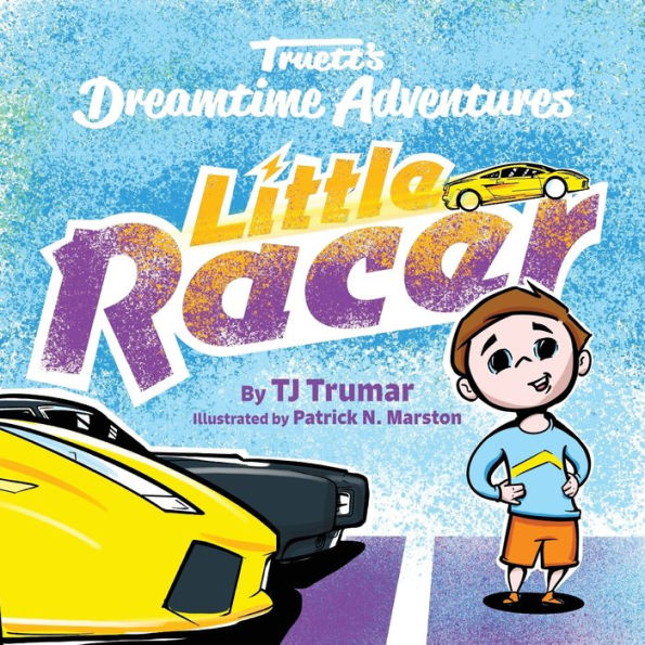 Truett's Dreamtime Adventures: Little Racer