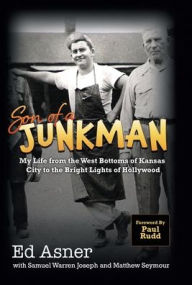 Title: Son of a Junkman: My Life from the West Bottoms of Kansas City to the Bright Lights of Hollywood, Author: Ed Asner