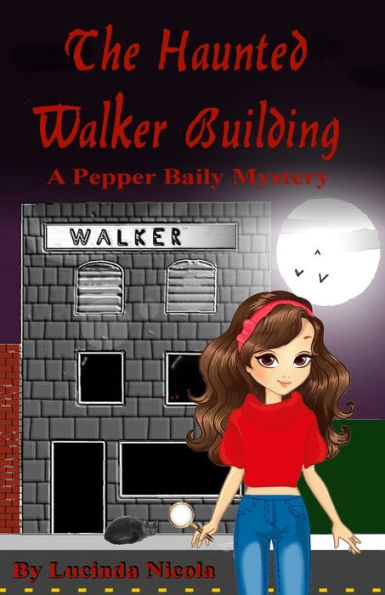 The Haunted Walker Building: A Pepper Baily Mystery