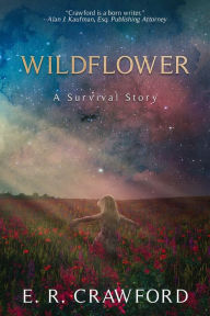 Title: Wildflower: A Survival Story, Author: Elise R Crawford
