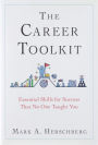 The Career Toolkit: Essential Skills for Success That No One Taught You