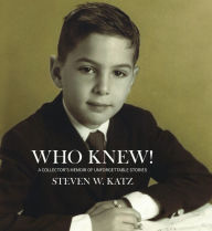 Who Knew!: A Collector's Memoir of Unforgettable Stories