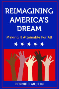 Reimagining America's Dream: Making It Attainable for All