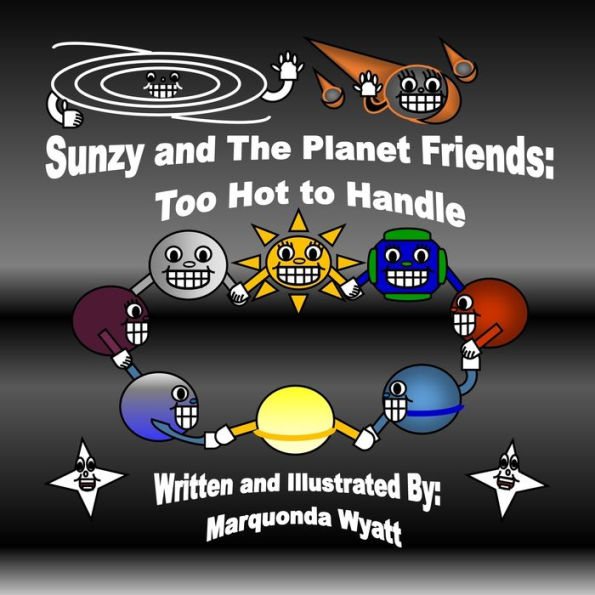 Sunzy and The Planet Friends: Too Hot to Handle: Too Hot to Handle: Too Hot to Handle