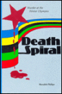 Death Spiral: Murder at the Winter Olympics