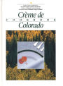 Crème de Colorado: Celebrating Twenty Five Years of Culinary Artistry