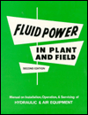 Title: Fluid Power in Plant and Field / Edition 2, Author: Charles S. Hedges