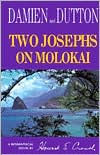 Damien and Dutton, Two Josephs on Molokai