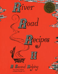 Title: River Road Recipes II: A Second Helping, Author: Junior League of Baton Rouge