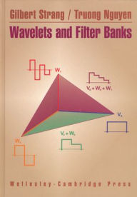 Title: Wavelets and Filter Banks / Edition 1, Author: Gilbert Strang