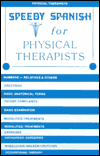 Title: Speedy Spanish for Physical Therapists / Edition 1, Author: Thomas L. Hart