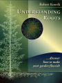 Understanding Roots: Discover How to Make Your Garden Flourish