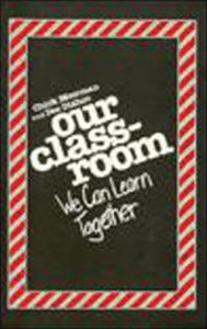 Title: Our Classroom: We Can Learn Together, Author: Chick &. Moorman