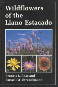 Title: Wildflowers of the Llano Estacado, Author: Francis L. Rose