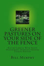 Greener Pastures On Your Side Of The Fence: Better Farming With Voisin Management Intensive Grazing