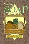 Title: Making Soap for Fun and Profit, Author: Linda C. Inlow