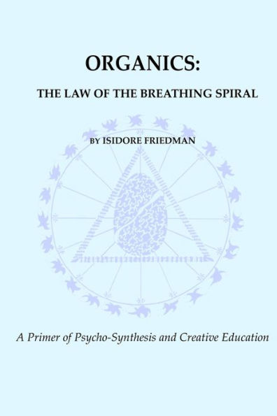 Organics: The Law of the Breathing Spiral