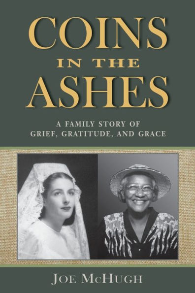 Coins in the Ashes: A Family Story of Grief, Gratitude, and Grace