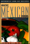 Title: Healthy Mexican Cooking: Authentic Low Fat Recipes, Author: Velda De La Garza