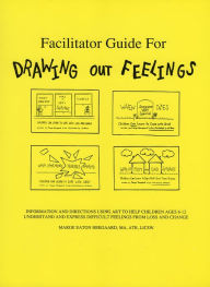 Title: Facilitator's Guide to Drawing Out Feelings, Author: Marge Heegaard
