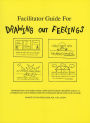 Facilitator's Guide to Drawing Out Feelings