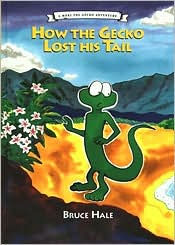 Title: How the Gecko Lost His Tail, Author: Bruce Hale