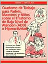 Title: Cuaderno de Trabajo para Padres, Maestros y Ninos Sobre el Trastorno de Bajo Nivel de Atencion O Hiperactividad, Author: Harvey C. Parker