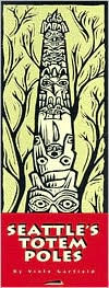 Title: Seattle's Totem Poles, Author: Viola Garfield