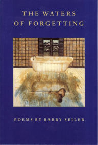 Title: The Waters of Forgetting, Author: Barry Seiler