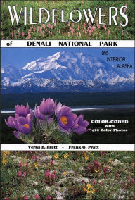 Title: Wildflowers of Denali National Park, Author: Verna E. Pratt