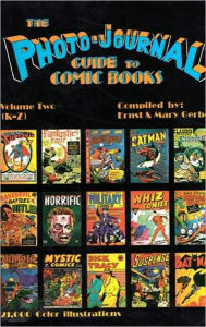 Title: Photo-Journal Guide to Comics, Volume 2 (K-Z), Author: Ernst Gerber