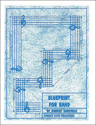 Title: Blueprint for Band / Edition 1, Author: Robert Garofalo