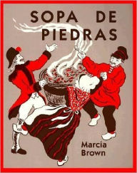 Title: Sopa de piedras (Stone Soup), Author: Marcia Brown