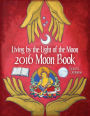 2016 Moon Book: Living by the Light of the Moon