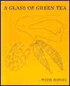 Title: A Glass of Green Tea-With Honig, Author: Susan Brown