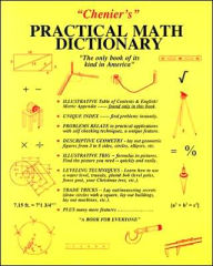 Title: Chenier's Practical Math Dictionary: The Only Book of Its Kind in America, Author: Norman J. Chenier