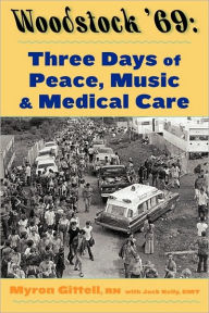 Title: Woodstock '69: Three Days of Peace, Music, and Medicine, Author: Myron Gittell