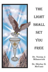Title: The Light Shall Set You Free, Author: Shirley McCune