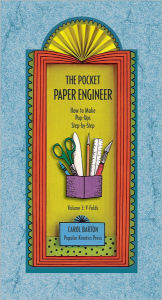 Title: The Pocket Paper Engineer, Volume 3: V-Folds: How to Make Pop-Ups Step-by-Step, Author: Carol Barton