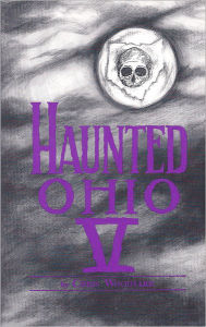 Title: Haunted Ohio V: 200 Years of Ghosts, Author: Woodyard