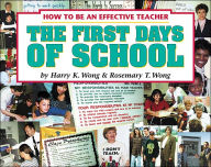 Title: The First Days of School: How to Be an Effective Teacher / Edition 2, Author: Harry K. Wong