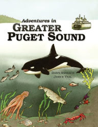 Title: Adventures In Greater Puget Sound, Author: Janice Veal